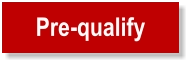 Pre-qualify