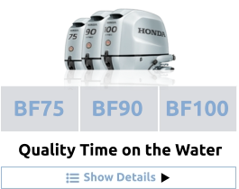 Show Details BF75 BF90 BF100  Quality Time on the Water