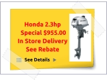 Honda 2.3hp  Special $955.00 In Store Delivery See Rebate See Details