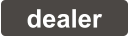 dealer